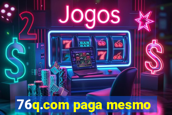 76q.com paga mesmo